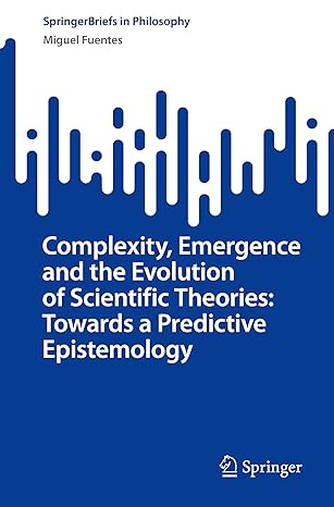 Complexity, Emergence and the Evolution of Scientific Theories: Towards a Predictive Epistemology - Orginal Pdf